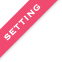 SETTING